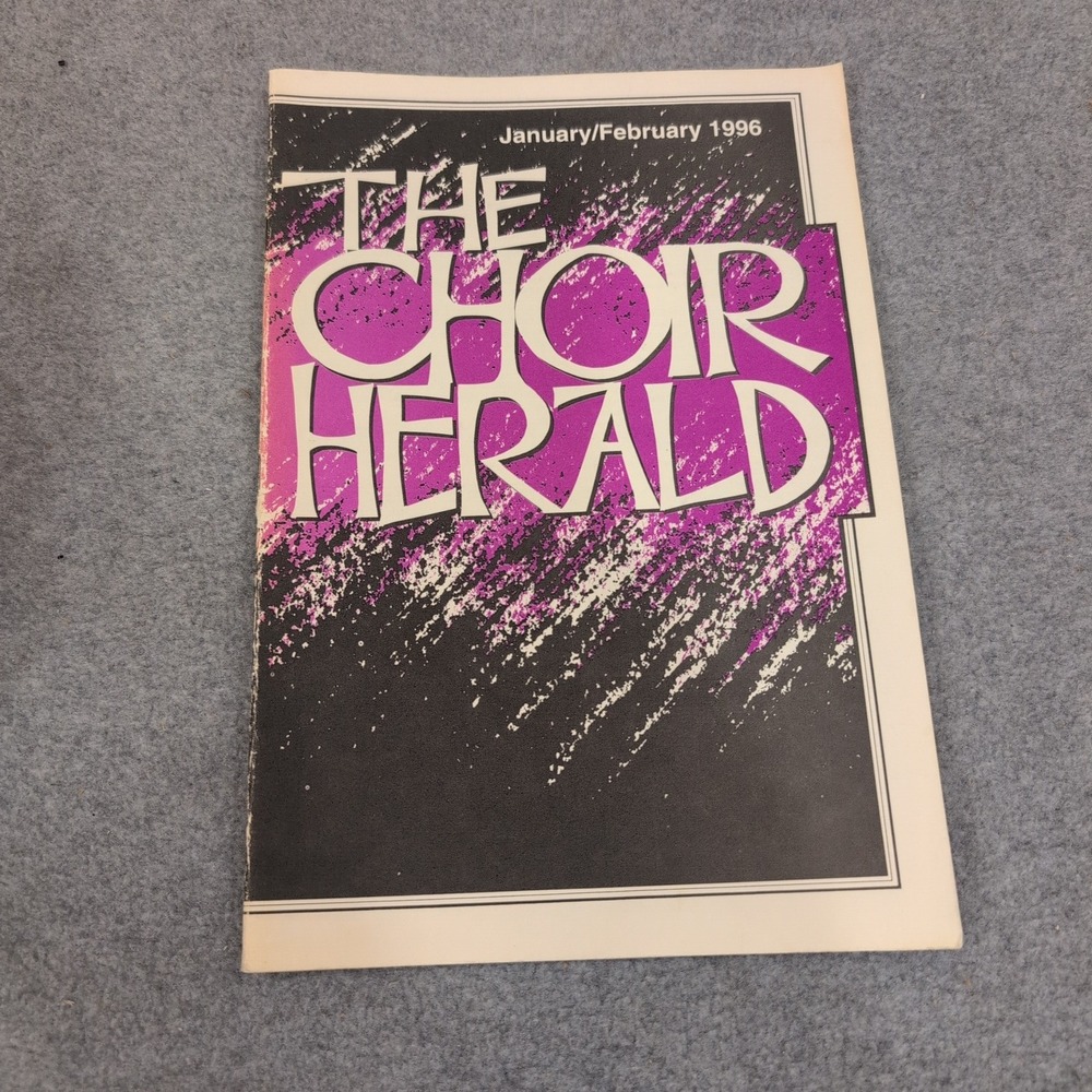 The Choir Herald January February 1996 Volume 99 Number 3 Choral Music Magazine - Picture 1 of 2